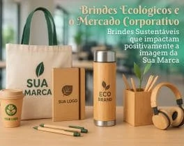 Por que os Brindes Ecológicos Estão Dominando o Mercado Corporativo
